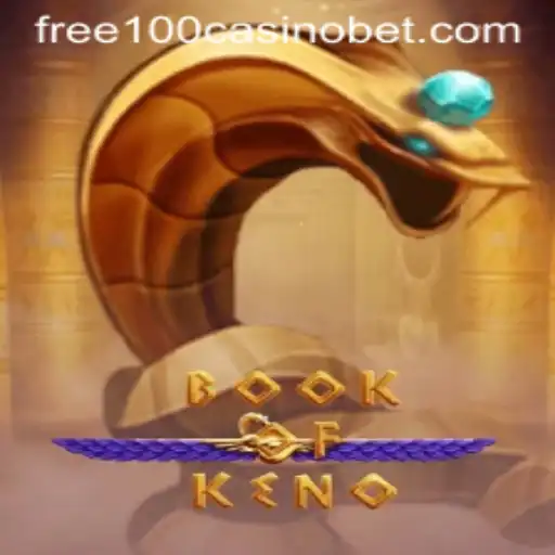 Exploring the Fascinating World of BookOfKeno and the Allure of Free 100 Casino Offers