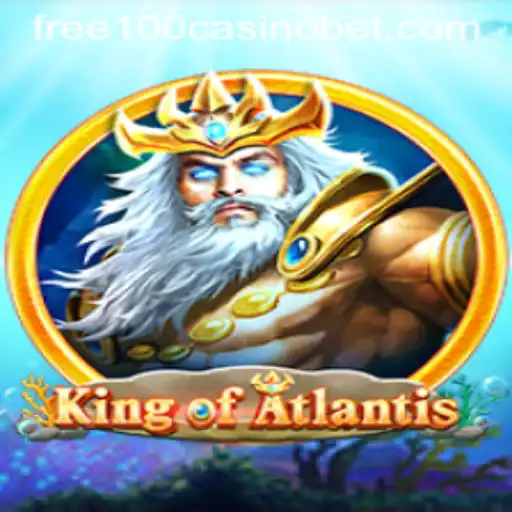 KingofAtlantis: Dive into the Mystical Underwater World with Free 100 Casino Credits